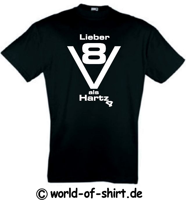 LIEBER V8 ALS HARTZ 4 T-SHIRT NEU FUNSHIRT S-XXL