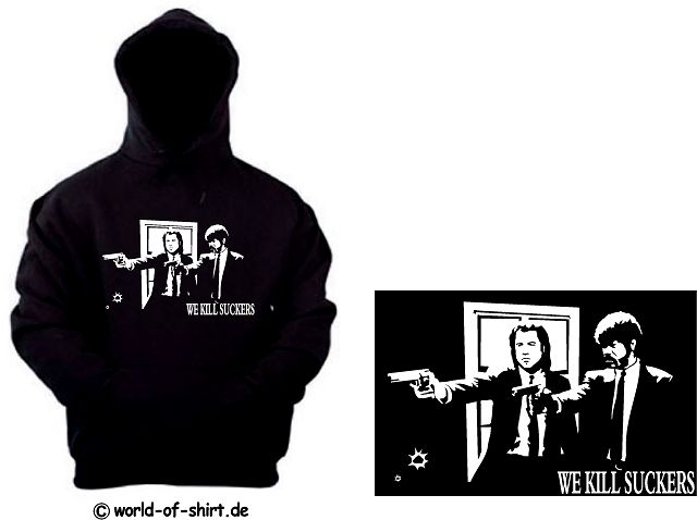 PULP FICTION KAPUZENSWEAT WE KILL SUCKERS KULT NEU 13