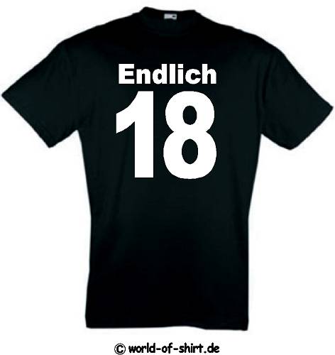 ENDLICH 18 UND JAHRESZAHL VON 1-99 AUSWÄHLEN FUNSHIRT