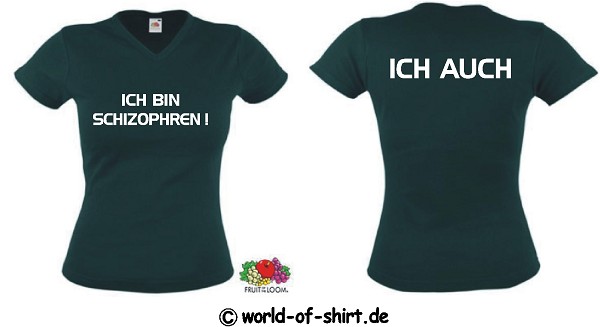 ICH BIN SCHIZOPHREN GIRLIE-SHIRT ECHT SEXY NEU FUNSHIRT