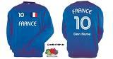 FRANKREICH / FRANCE SWEATSHIRT INKL.WUNSCHNAME-& NUMMER