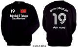 TRINIDAD SOCA WARRIORS / SWEATSHIRT INKL.WUNSCHDRUCK
