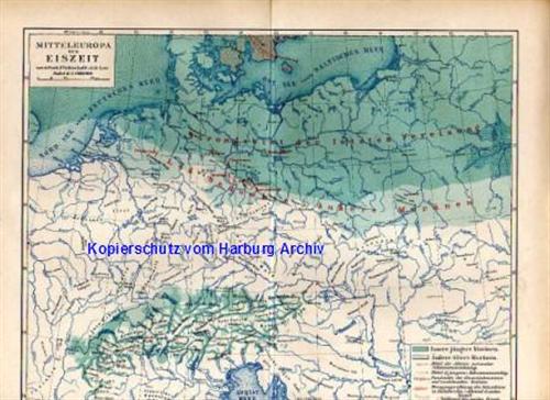 Orig.-Landkarte von 1893: Mitteleuropa zur Eiszeit