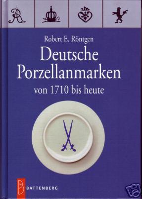 Deutsche Porzellanmarken 1710 bis heute