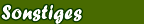 SONSTIGES