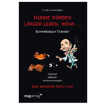 Hunde würden länger leben, wenn . . .