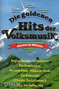 Mc - Goldene Hits der Volksmusik / Bergvagabunden, La Montanara u.a.