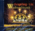 CD - Arzgebirg - 's is Weihnachtszeit / 222551