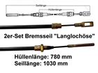 2er Set  Bremsseil Typ B - Langlochöse - HL 780 mm