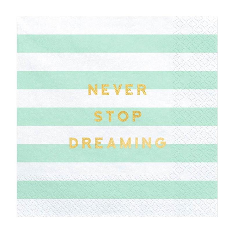 Servietten Never Stop Dreaming