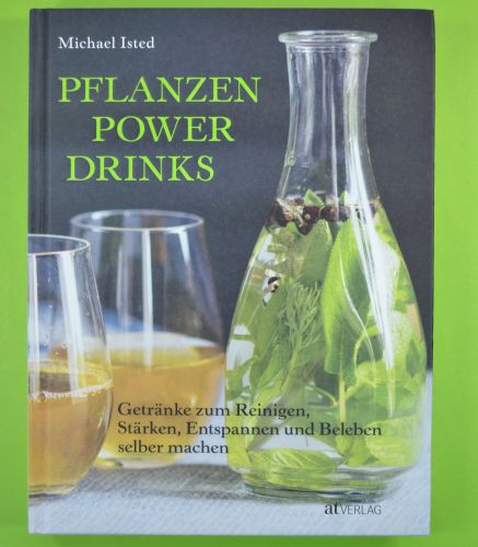 Pflanzen Power Drinks - Michael Isted, AT