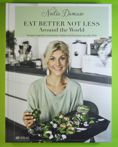 Eat better not less - around the world - Nadia Damaso - AT