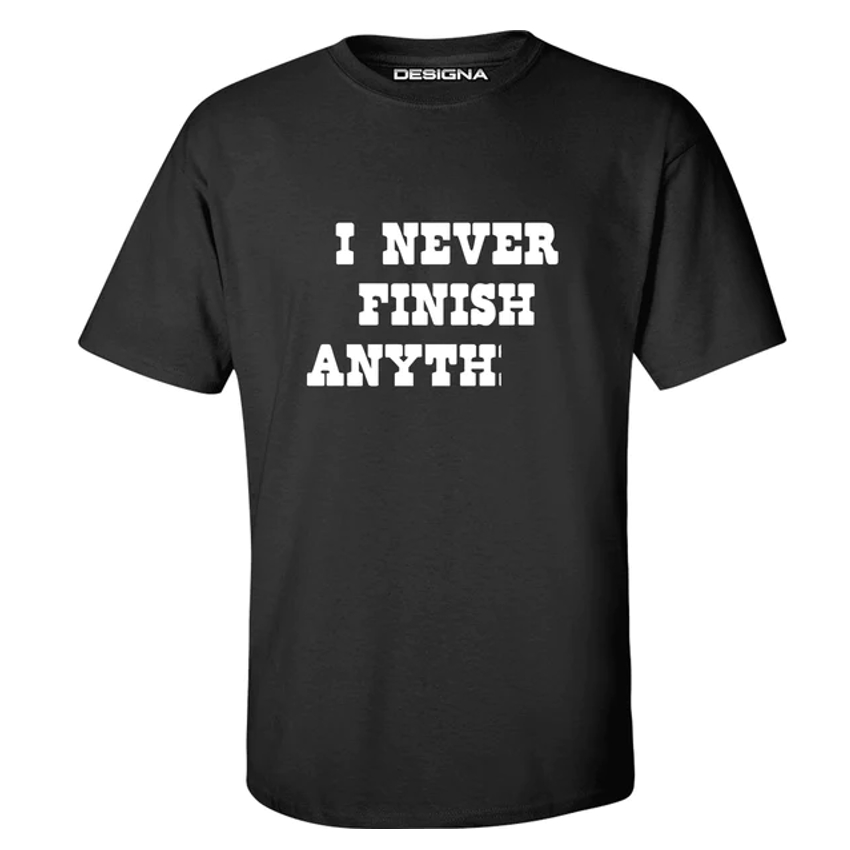 Designa Shirt - Humour Dart T-Shirt Never Finish Anything Black